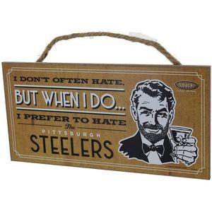I Don't Often Hate (Anti-Steelers) Wood Sign, 5" x 10"